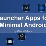 Launcher Apps for Minimal Android Experience