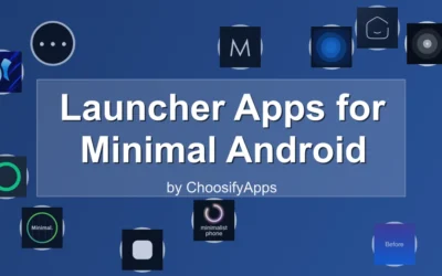 Launcher Apps for Minimal Android Experience