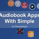Audiobook Apps With Simple Navigation